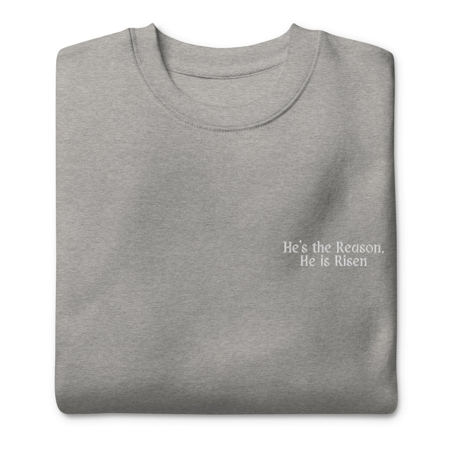 He's The Reason - Sweater