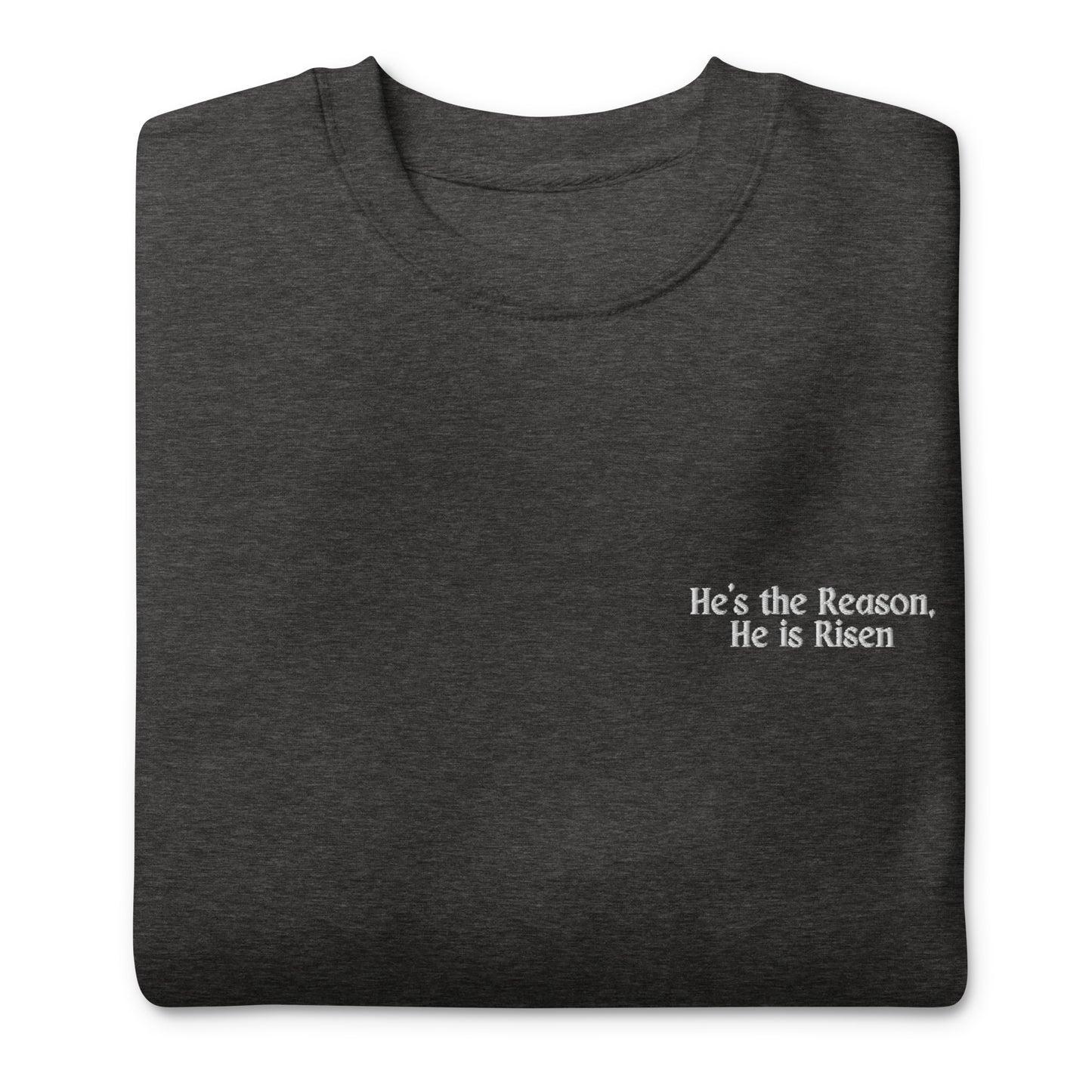 He's The Reason - Sweater