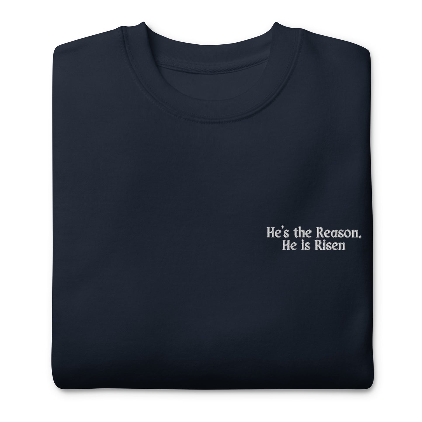He's The Reason - Sweater