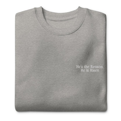 He's The Reason - Sweater