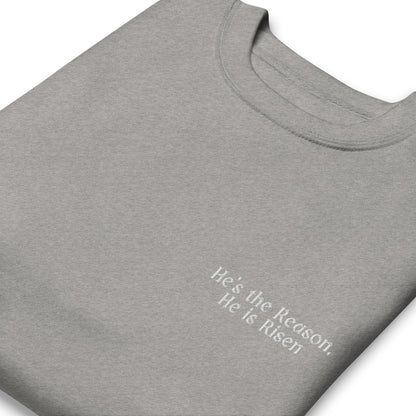 He's The Reason - Sweater