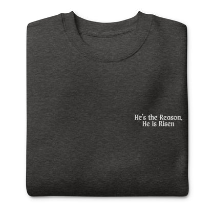 He's The Reason - Sweater