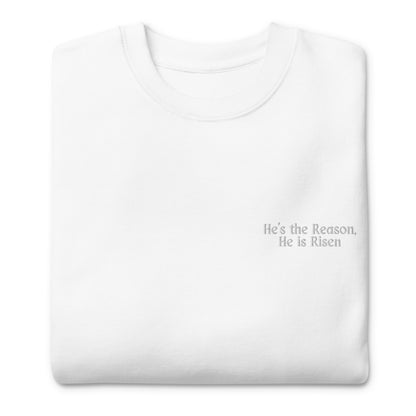 He's The Reason - Sweater