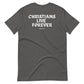 'Christians Live Forever' Tee